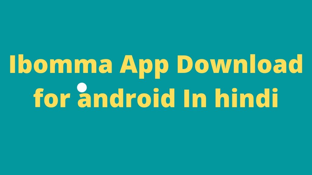 Ibomma App Download for android In hindi