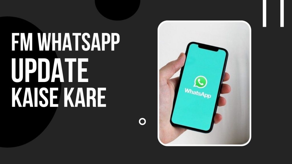 FM Whatsapp Update Kaise Kare 